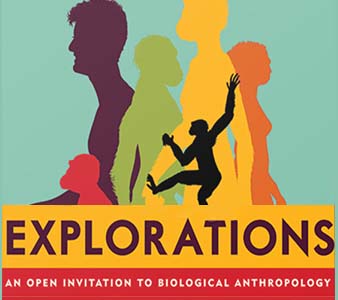 Explorations: An Open Invitation to Biological Anthropology